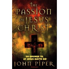 The Passion of Jesus Christ (som ny)