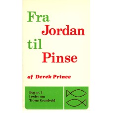 Fra Jordan til Pinse. Troens grundvold, nr. 3