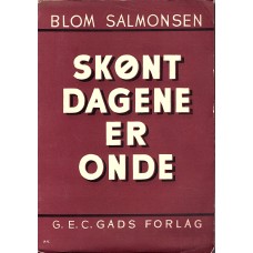 Skønt dagene er onde