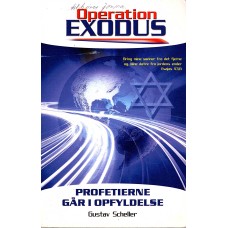 Operation Exodus, profetierne går iopfyldelse (ny)