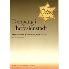 Dengang i Theresienstadt, dep. af danske jøder 1943-45