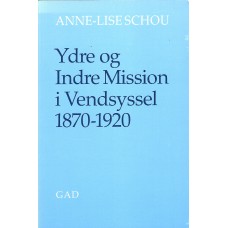 Ydre og Indre Mission i Vendsyssel 1870 - 1920