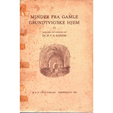 Minder fra gamle Grundtvig'ske Hjem, (VI af VIII)