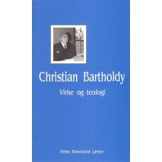 Christian Bartholdy, virke og teologi