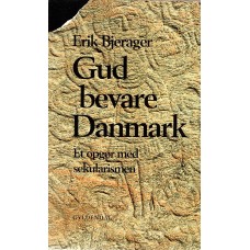 Gud bevare Danmark- Et opgør med sekularismen