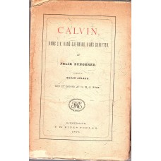 Calvin, hans liv, gjerning, hans skrifter
