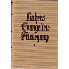 D.Martin Luthers  Evangelien-Auslegung (bind 2 + 3 +  4)