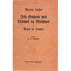 Jesu Samtale med Thomas og Philippus om Vejen til Himlen, 1870