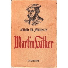 Martin Luther. Kirkens Reformator