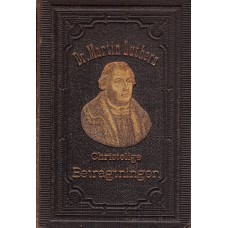 Dr. Martin Luthers christelige betragtninger (1869, 1883)