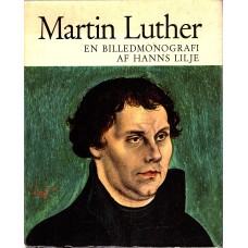 Martin Luther, en billedmonografi af Hanns Lilje