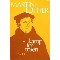 Martin Luther - i kamp for troen