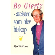 Bo Giertz- ateisten som blev biskop