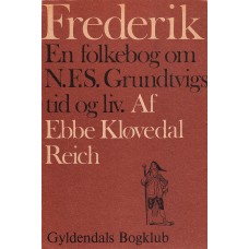 Frederik, en folkebog om N. F. S. Grundtvigs tid og liv