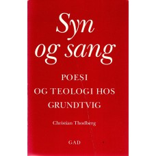 Syn og Sang, poesi og teologi hos Grundtvig