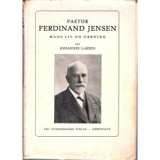 Pastor Ferdinand Jensen hans liv og gerning