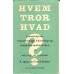 Hvem tror hvad? (flere udgaver)