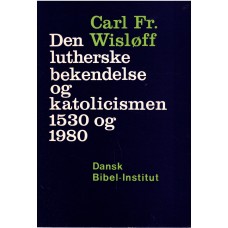 Den lutherske bekendelse og katolicismen 1530 og 1980