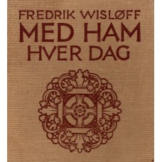 Med ham hver dag