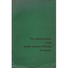 The Americanization of the Danish Lutheran Churches in America