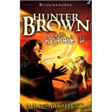 Hunter Brown og den fortærende ild (ny bog) (Kodebærer-serien bind 2) 