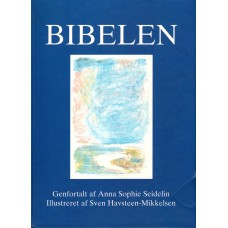 Bibelen - genfortalt af Anna Sophie Seidelin 
