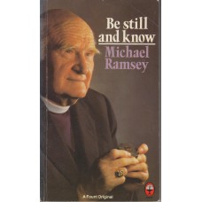 Be Still and Know: A Study in the Life of Prayer