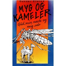 Myg og kameler - Gud, min næste og mig selv