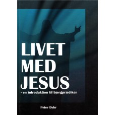 Livet med Jesus - en introduktion til bjergprædiken (ny bog) 