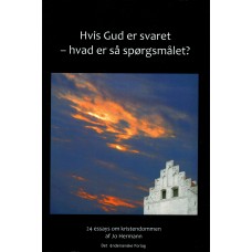 Hvis Gud er svaret - hvad er så spørgsmålet? (ny bog)