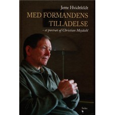 Med formandens tilladelse - et portræt af Christian Majdahl (ny bog) 