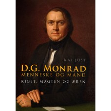D. G. Monrad menneske og mand, riget, magten og æren (ny bog)