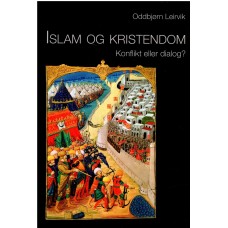 Islam og kristendom Konflikt eller dialog? (ny bog)