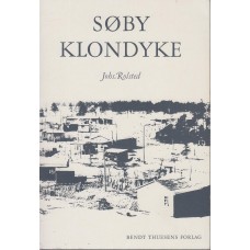 Søby Klondyke - og 29 sange om livet i kullene