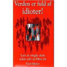 Verden er fuld af idioter 