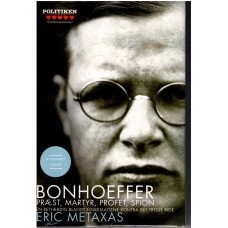 Bonhoeffer. Præst, martyr, profet, spion (ny bog)