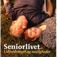 Seniorlivet - Udfordringer og muligheder (ny bog)