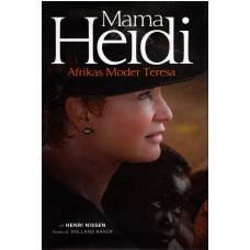 Mama Heidi. Afrikas Moder Teresa (ny bog) 