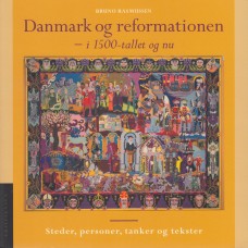Danmark og reformationen - i 1500-tallet og nu (ny bog)