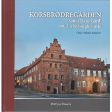 Korsbrødregården "Sankt Hans Gård" 600 års Nyborghistorie (ny bog)