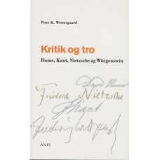Kritik og tro (ny bog) Hume, Kant, Nietzsche og Wittgenstein 