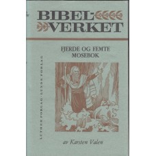 Bibelverket - Fjerde og Femte Mosebok 