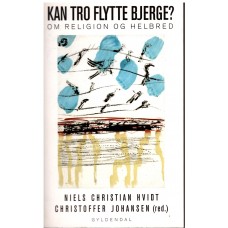 Kan tro flytte bjerge? - om religion og helbred