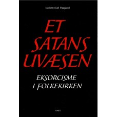 Et satans uvæsen - eksorcisme i folkekirken