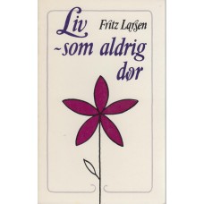 Liv - som aldrig dør