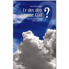 Er det den samme Gud ? - Gud i kristendommen og andre religioner