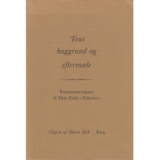 Teas baggrund og eftermæle