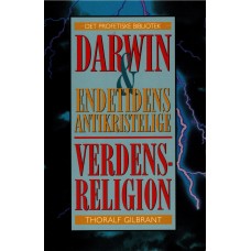 Darwin & endetidens antikristelige verdensreligion 
