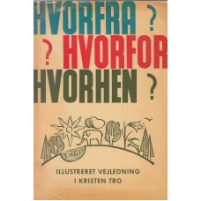 Hvorfra? Hvorfor? Hvorhen?