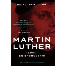 Martin Luther Rebel i en opbrudstid (ny bog) 
